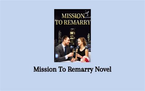<b>Mission</b> <b>To</b> <b>Remarry</b> Chapter 1914 Chapter 1914 Slight Anticipation Six years ago, Grant had not shown up at the wedding ceremony after getting his hands on the money. . Mission to remarry roxanne pdf
